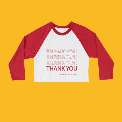 THANKS FOR NOTHING -  REGLAN SLEEVE CROP TEE
